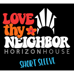 Horizon House Short Sleeve LOVE THY NEIGHBOR T-shirt Horizon House Short Sleeve LOVE THY NEIGHBOR T-shirt